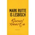 Mark Rutte is lesbisch