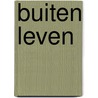 Buiten leven door Peter de Zwaan