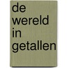 De wereld in getallen by Unknown