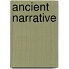 Ancient Narrative by Unknown