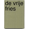 De Vrije Fries door H. Nijdam