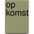 Op komst