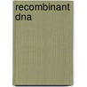 Recombinant dna door Onbekend