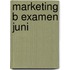 Marketing b examen juni