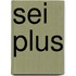 Sei plus