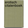 Erotisch citatenboek by Gerd de Ley