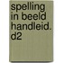 SPELLING IN BEELD HANDLEID. D2