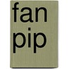 Fan pip by Unknown