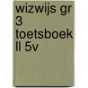 WIZWIJS GR 3 TOETSBOEK LL 5V door Mieke van Groenestijn