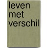 Leven met verschil by Jonathan Sacks