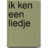 Ik ken een liedje