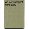 Wft-Consumptief Krediet PE door Nibe-Svv (Red.)