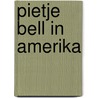 Pietje Bell in Amerika door Chr. Abcoude -van
