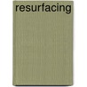 ReSurfacing door Helen Palmer
