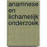 Anamnese en lichamelijk onderzoek door J. van der Meer