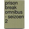 Prison Break Omnibus - Seizoen 2 door Paul Scheuring