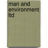 Man and environment ltd door Onbekend