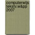 Computerwijs tekstv.w&pp 2007