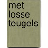 Met losse teugels by Mien van 'T. Sant