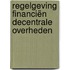 Regelgeving financiën decentrale overheden