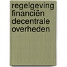 Regelgeving financiën decentrale overheden door Koninkrijk der Nederlanden