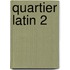 Quartier Latin 2
