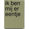 Ik ben mij er eentje by Kick van der Veer