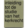 Inleiding tot de studie van het kerkrecht door W. van 'T. Spijker