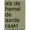 Als de hemel de aarde raakt door Marieke van Baest