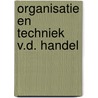 Organisatie en techniek v.d. handel by Speerstra