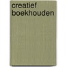 Creatief boekhouden door Onbekend