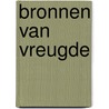 Bronnen van vreugde by E. Hettinger