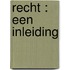 Recht : een inleiding