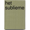 Het sublieme door Michiel Op de Coul
