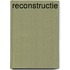 Reconstructie