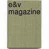 E&V Magazine by Rene Vos