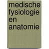 Medische fysiologie en anatomie door M.J. Tervoort