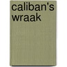 Caliban's wraak by T. Williams