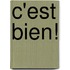 C'est bien!
