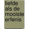 Liefde als de mooiste erfenis door Jeanette Oke