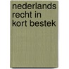 Nederlands recht in kort bestek by Unknown