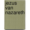 Jezus van nazareth door Graafland