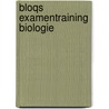 Bloqs Examentraining biologie by Unknown