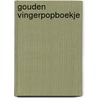 Gouden Vingerpopboekje by n.v.t.