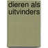 Dieren als uitvinders