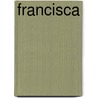 Francisca by F. Wedekind