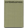 Zombiebusiness door Guido Thys