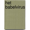 Het Babelvirus by N. Stephenson