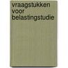 Vraagstukken voor belastingstudie by J.H.M. Ras