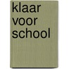 Klaar voor school by Unknown